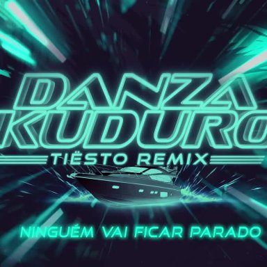 Danza Kuduro (Tiësto Remix) (Lyrical) (Extended) 